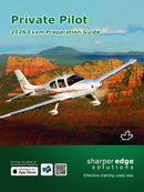 Sharper Edge Solutions - Private Pilot Exam Preparation Guide - 2026